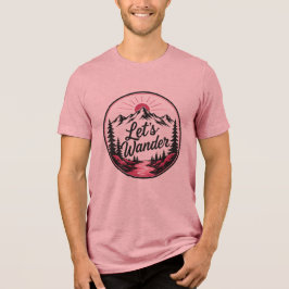 Laten we Avontuur Buiten Wandreren Tri-Blend Shirt