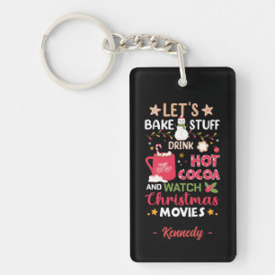 Laten we bakken, Drink Hot Cacao en Kerstfilms Sleutelhanger