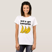 Laten we Bananas T-shirt gaan (Voorkant volledig)