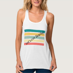 Laten we Beachy halen! T-Shirt Tanktop