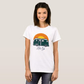 Laten we beginnen! Leuke Camper RV T-shirt (Voorkant volledig)