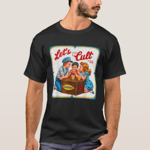 Laten we beginnen met een cultus ironische grappig t-shirt