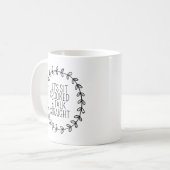 Laten we bij het uitzitten en praten met de juiste koffiemok (Voorkant links)