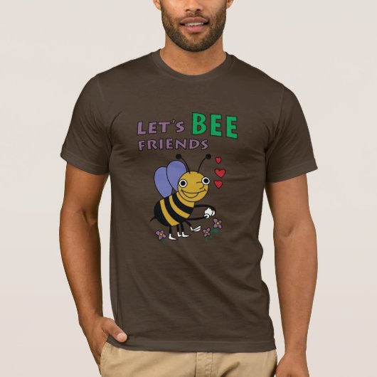 Laten we bijenvrienden T-Shirt zijn (Voorkant)