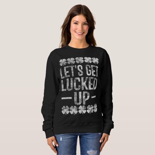 Laten we blij zijn dat St Patricks Day Irish Drink Trui (Voorkant volledig)