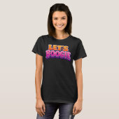 Laten we Boogie - Dansen T-shirt (Voorkant volledig)
