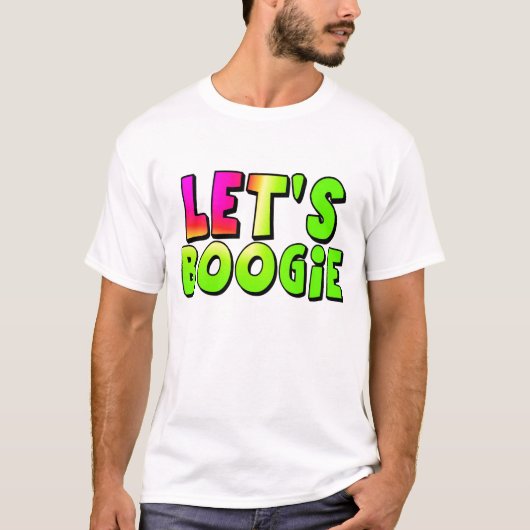 Laten we Boogie T-shirt (Voorkant)
