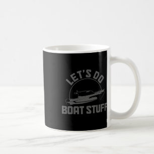 Laten we bootspullen doen Funny varen zeilen ponto Koffiemok