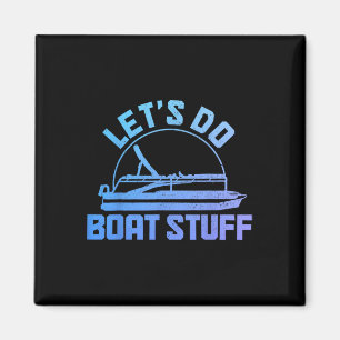 Laten we bootspullen doen Pontoon Captain Funny Bo Magneet