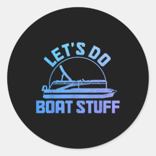 Laten we bootspullen doen Pontoon Captain Grappig Ronde Sticker