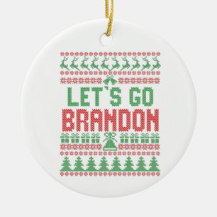 Laten we Brandon Funny Ugly kerstSweater gaan Keramisch Ornament