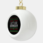 Laten we Brandon Funny Ugly kerstSweater gaan Keramische Bal Ornament (Rechts)
