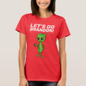 LATEN WE BRANDON GAAN! ALIEN T-SHIRTS (Voorkant)