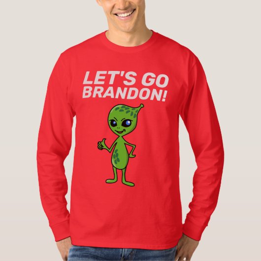 LATEN WE BRANDON GAAN! ALIEN T-SHIRTS (Voorkant)