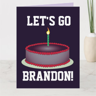 LATEN WE BRANDON GAAN! BIRTHDAY-KAARTEN KAART