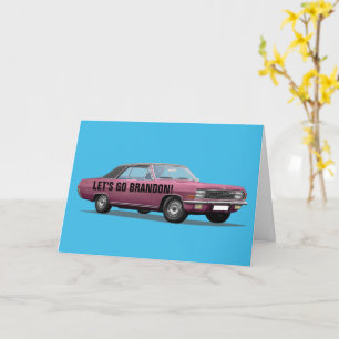 LATEN WE BRANDON GAAN! CLASSIC CAR BIRTHDAY CARDS KAART