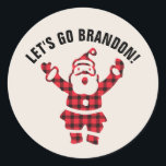 LATEN WE BRANDON GAAN! FUNNY CHRISTMAS SANTA STICK RONDE STICKER<br><div class="desc">LATEN WE BRANDON GAAN! FUNNY SANTA STICKERS</div>