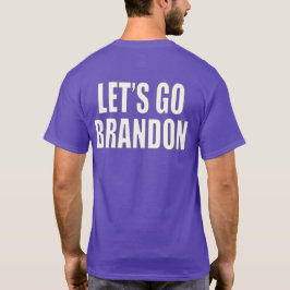 Laten we Brandon gaan T-shirt