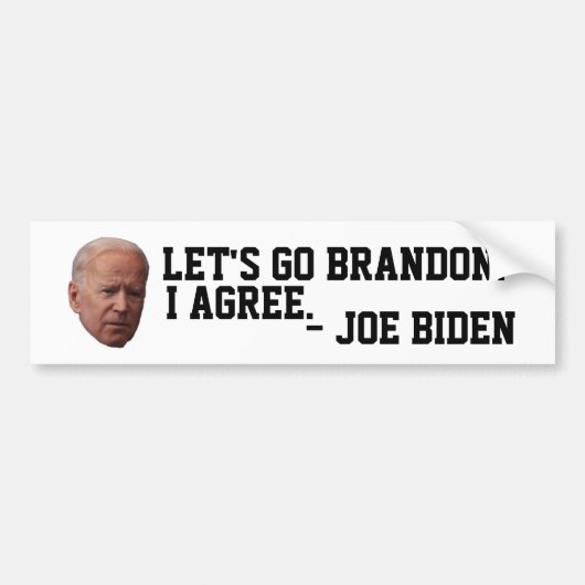 LATEN WE BRANDON (JOE AGREES) BUMPERSTICKERS GAAN (Voorkant)