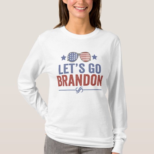 Laten we Brandon Patriotic American Sunglazen gaan T-shirt (Voorkant)