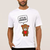 LATEN WE BRANDON TEDDY BEAR T-Shirts GAAN (Voorkant)