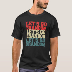 Laten we Brandon tegen Joe Biden gaan T-shirt