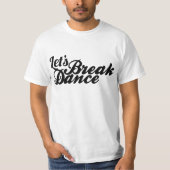 Laten we Breakdansen T-shirt (Voorkant)