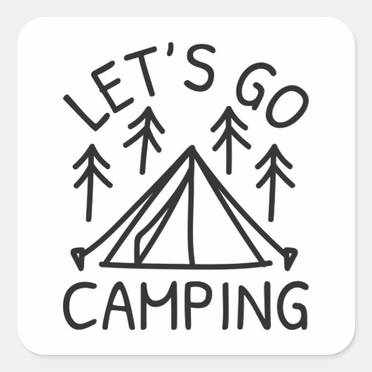 Laten we Camping gaan Vierkante Sticker (Voorkant)