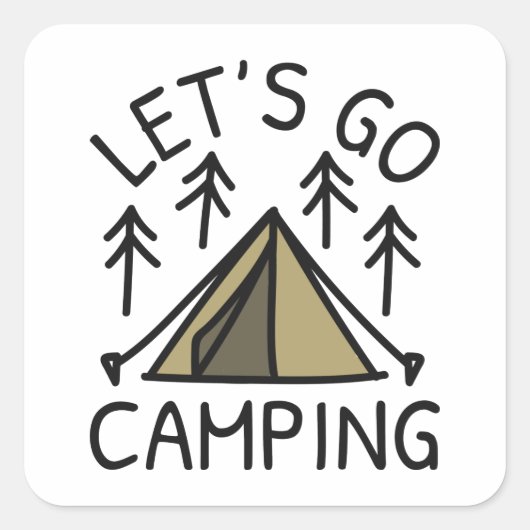 Laten we Camping gaan Vierkante Sticker (Voorkant)