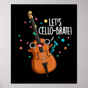 Laten we Cello-brate Funny Cello Pun Dark BG Poster