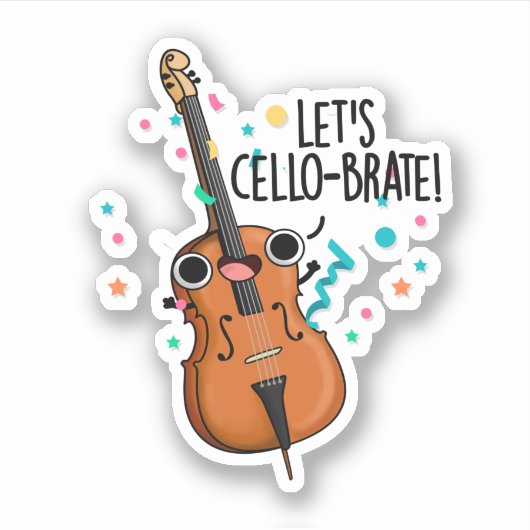 Laten we cello-brate Grappig vieren Cello Pun Sticker (Voorkant)