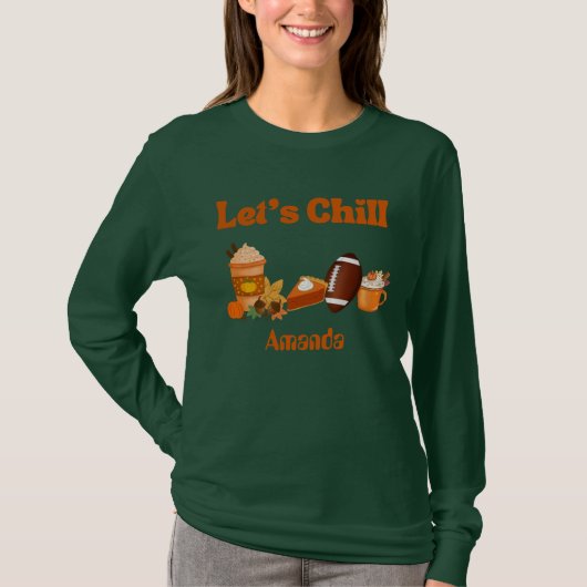 Laten we Chill Herfst lange mouw shirt (Voorkant)
