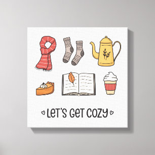 Laten we Cozy pakken Canvas Afdruk