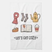 Laten we Cozy pakken Theedoek (Verticaal)