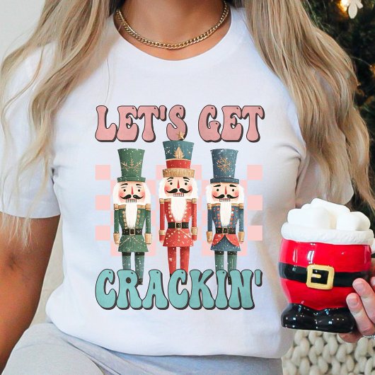 Laten we Crackin' Holiday Christmas krijgen T-shirt