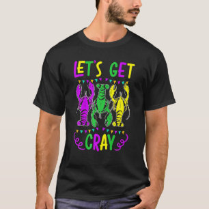 Laten we Crawfish Crayfish Lobster Mardi Gra halen T-shirt