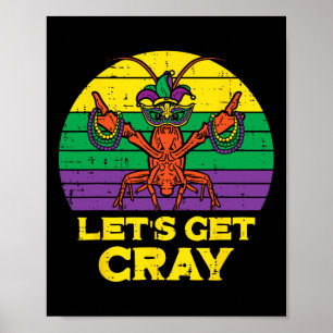 Laten we Cray Crawfish Funny Mardi Gras Women Mann Poster