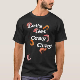 Laten we Cray Cray Pun Crayfish pakken T-shirt