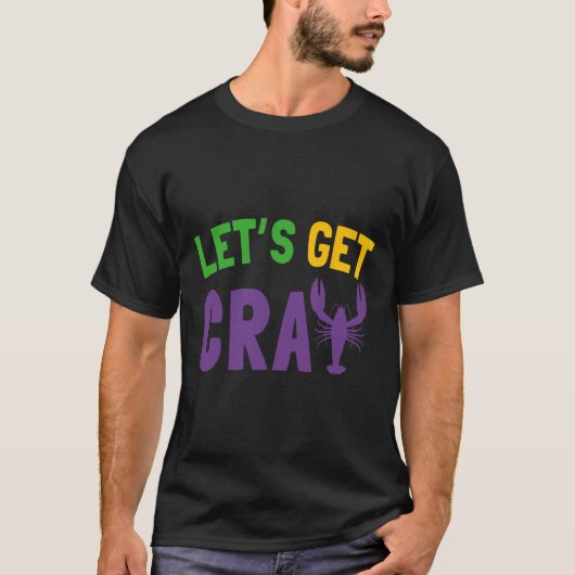 Laten we Cray Mardi Gras halen T-shirt (Voorkant)