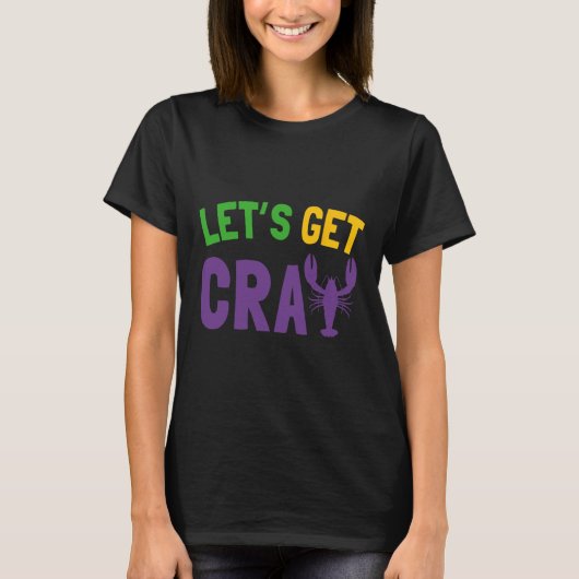 Laten we Cray Mardi Gras halen T-shirt (Voorkant)
