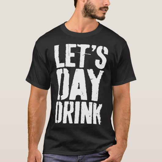 Laten we dag Drink Drink gif T-shirt (Voorkant)