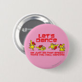Laten we Dance Ronde Button 5,7 Cm (Voorkant /achterkant)
