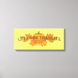 Laten we dankbaar verpakt canvas print