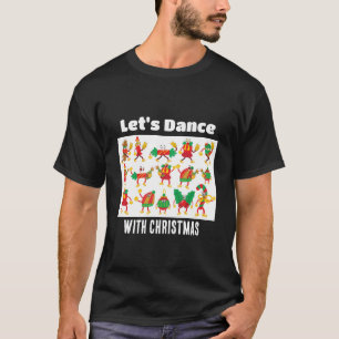 Laten we dansen met kerst t-shirt