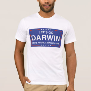 Laten we Darwin gaan - Amerika weer slim maken T-shirt