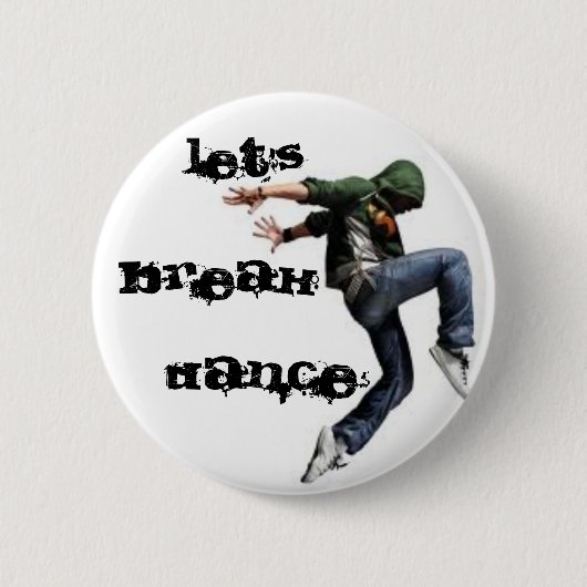 LATEN WE DE BREAK DANS RONDE BUTTON 5,7 CM (Voorkant)
