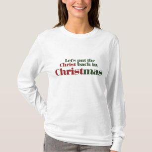 Laten we de Christus terugbrengen in Kerstmis. T-shirt