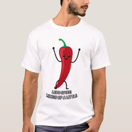 Laten we de dingen een beetje opkruiden! t-shirt
