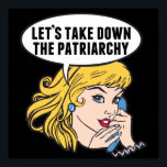 Laten we de Feminist van de patriarchy Cute Retro  Poster<br><div class="desc">Laten we het Patriarchy cadeau afpakken. Het feministische poster van de pop-retro-kunst in het zwart voor een sterke pro-keuze vrouw die in ons land voor leiderschap in het vrouw stemt. Opkomen voor de rechten van de vrouw en de versterking van het vrouw met deze geweldige politieke humor cartoon met een...</div>