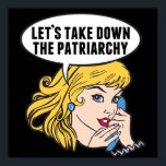 Laten we de Feminist van de patriarchy Cute Retro  Poster<br><div class="desc">Laten we het Patriarchy cadeau afpakken. Het feministische poster van de pop-retro-kunst in het zwart voor een sterke pro-keuze vrouw die in ons land voor leiderschap in het vrouw stemt. Opkomen voor de rechten van de vrouw en de versterking van het vrouw met deze geweldige politieke humor cartoon met een...</div>
